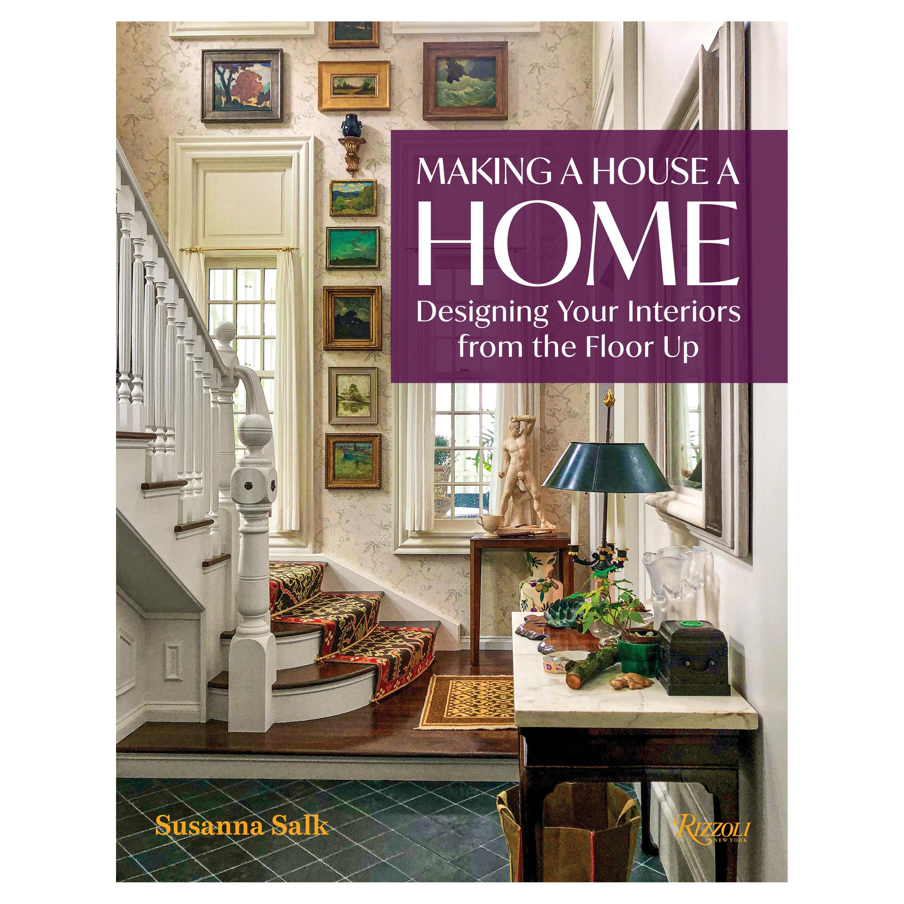 Making a House a Home: Designing Your Interiors from the Floor Up For Sale