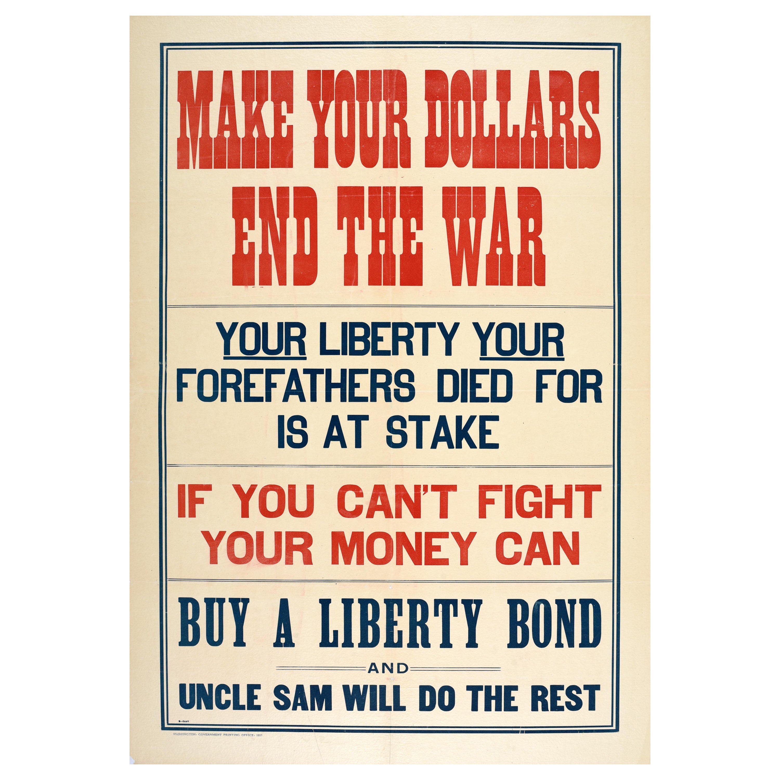 Original Antique WWI Home Front War Loan Poster Make Your Dollars End The War (Affiche de prêt à la guerre sur le front intérieur de la Première Guerre mondiale : faites en sorte que vos dollars mettent fin à la guerre) en vente