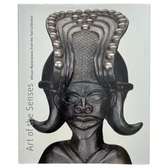 Art of the Senses African Masterpieces from the Teel Collection 1st ed. 2004