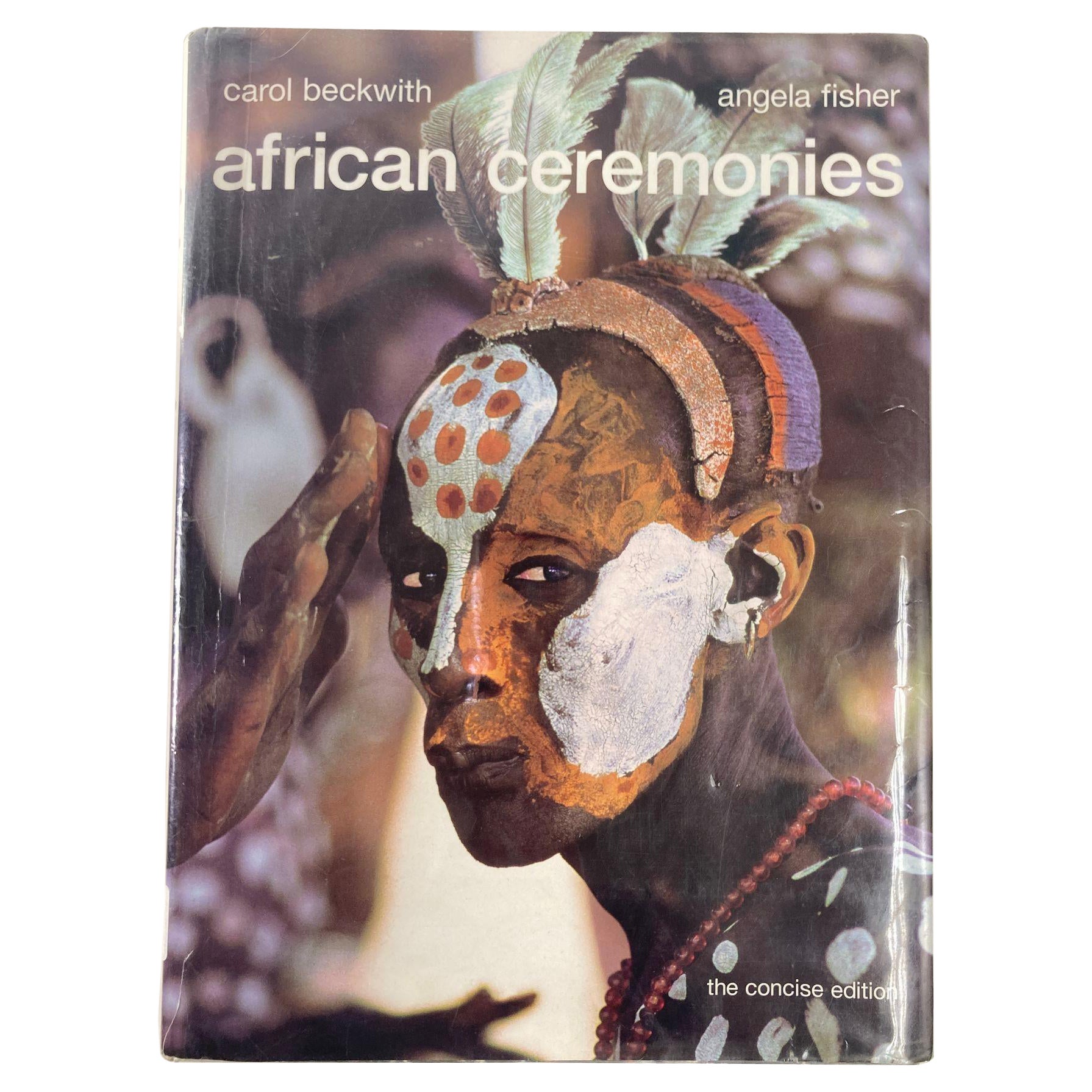 African Ceremonies by Carol Beckwith and Angela Fisher Hardcover Book