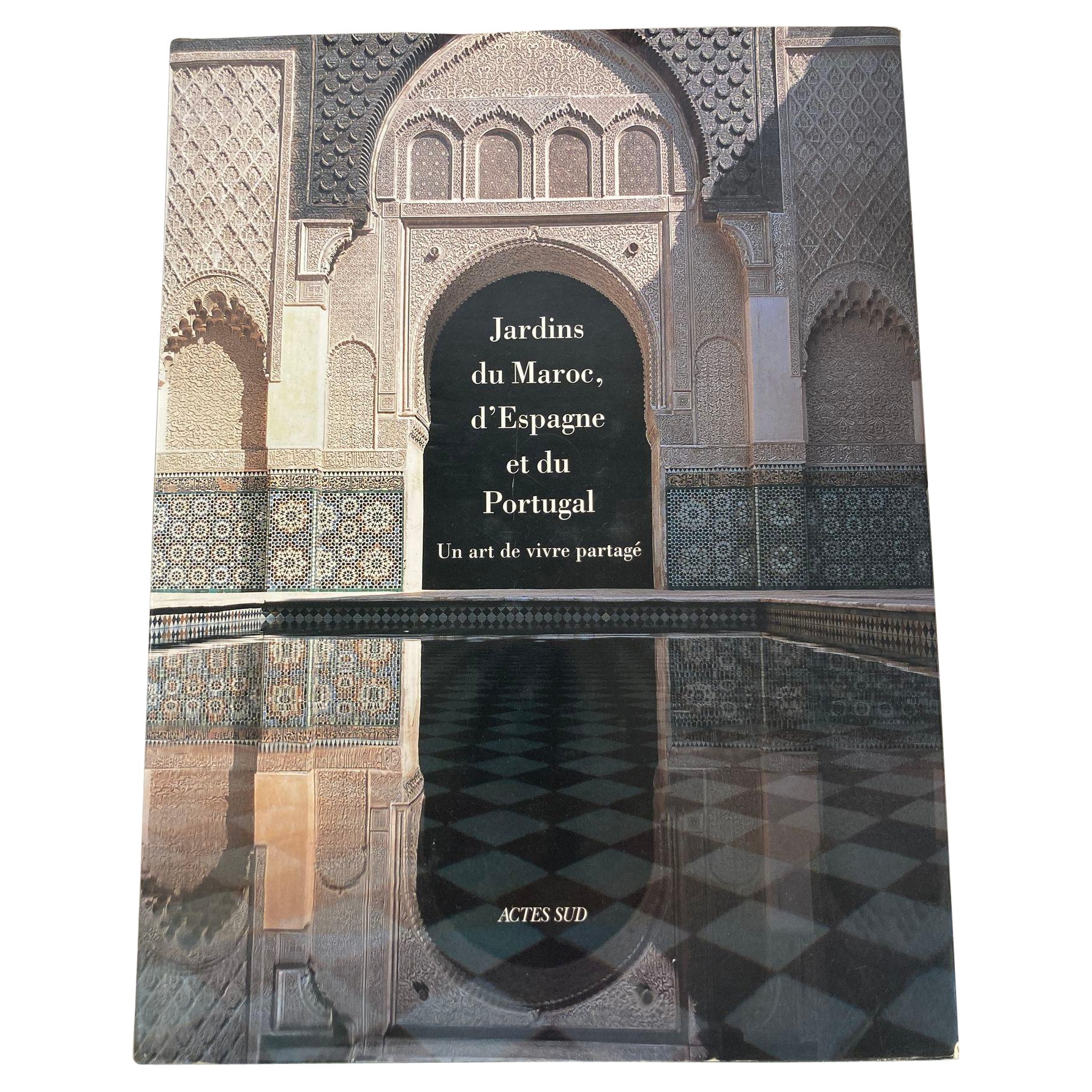 Garden of Morocco, Spain and Portugal Hardcover Book French Ed. For Sale
