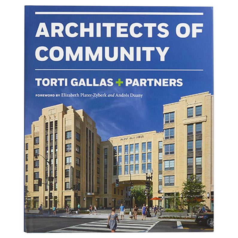 Torti Gallas + Partners Book by John Francis Torti, Thomas M. Gallas & Cheryl For Sale