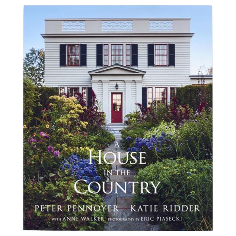 Livre « A House in the Country » de Peter Pennoyer et Katie Ridder  en vente