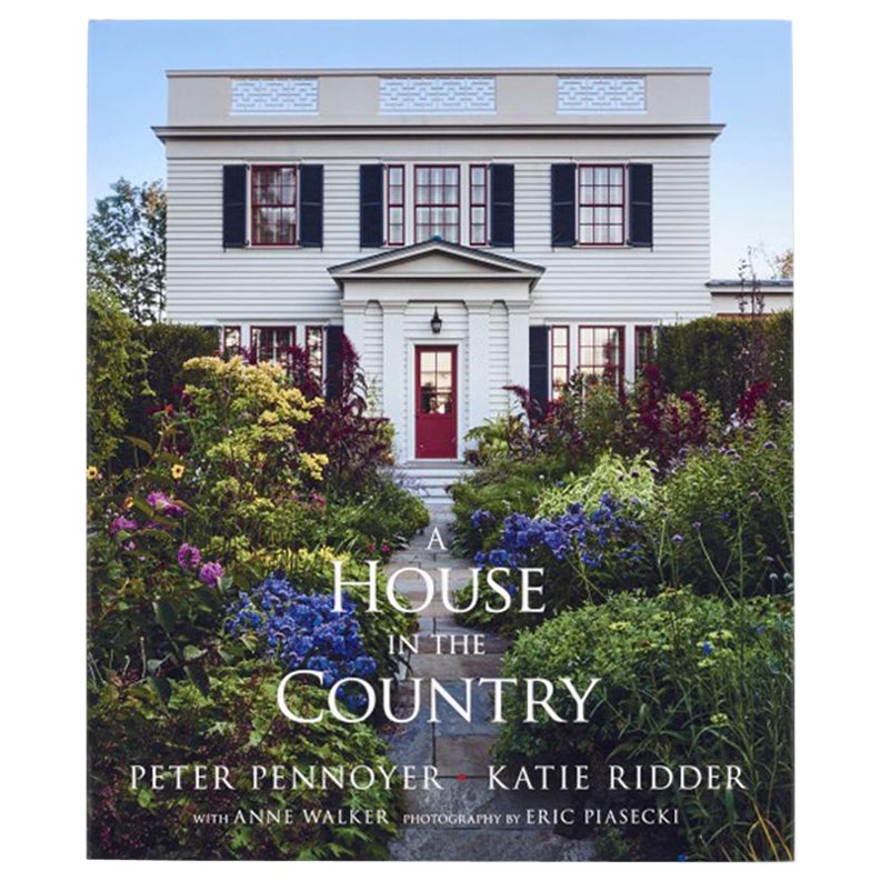 A House in the Country Book by Peter Pennoyer and Katie Ridder