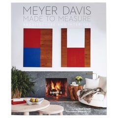 Livre Made to Measure Architecture & Interiors de Will Meyer et Gray Davis