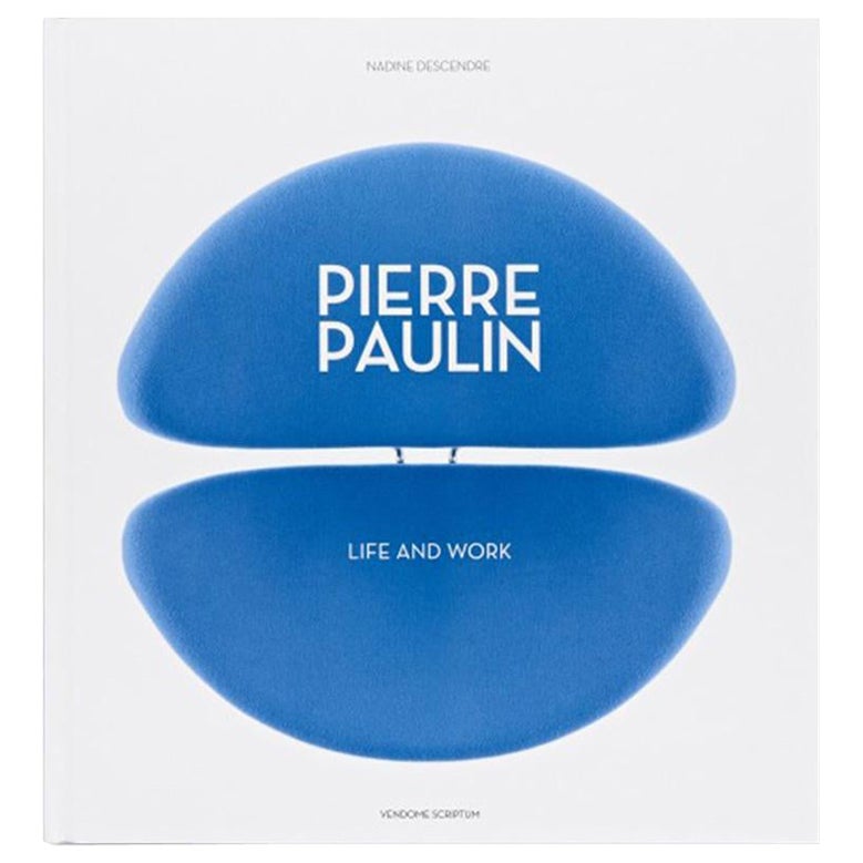 Pierre Paulin Life and Work Book by Nadine Descendre For Sale