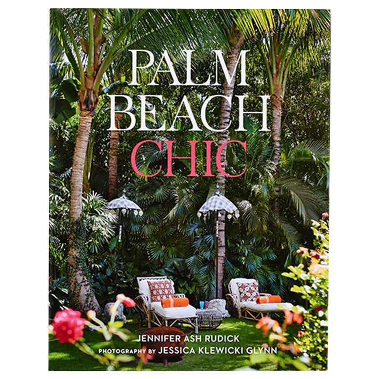 Palm Beach Chic Book by Jennifer Ash Rudick For Sale