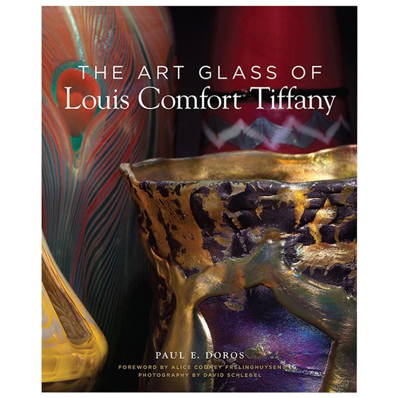 The Art Glass of Louis Comfort Tiffany Book by Paul Doros For Sale