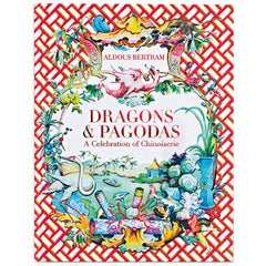 Dragones y Pagodas Una Celebración de la Chinoiserie Libro de Aldous Bertram