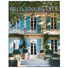 Vintage Provence Style Decorating with French Country Flair Book by Shauna Varvel