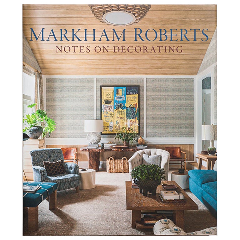 Markham Roberts Notes on Decorating Book by Markham Roberts For Sale
