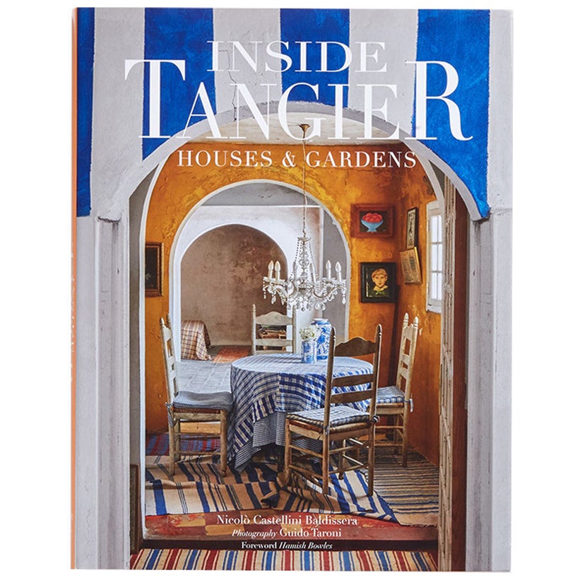 Inside Tangier Houses & Gardens Book by Nicolò Castellini Baldissera