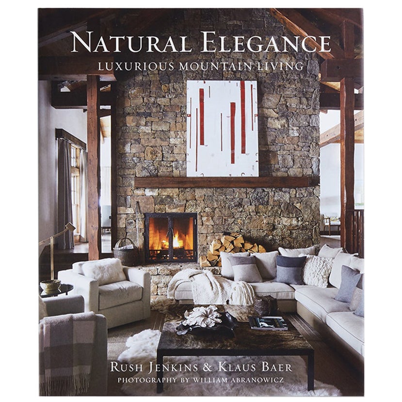 Natural Elegance Luxurious Mountain Living Book by Rush Jenkins and Klaus Baer For Sale