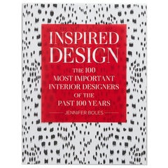 Inspired Design The 100 Most Important Interior Designers Book by Jennifer Boles