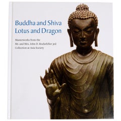 Buddha & Shiva, Lotus & Dragon: Masterworks, John D. Rockefeller 3rd Collection