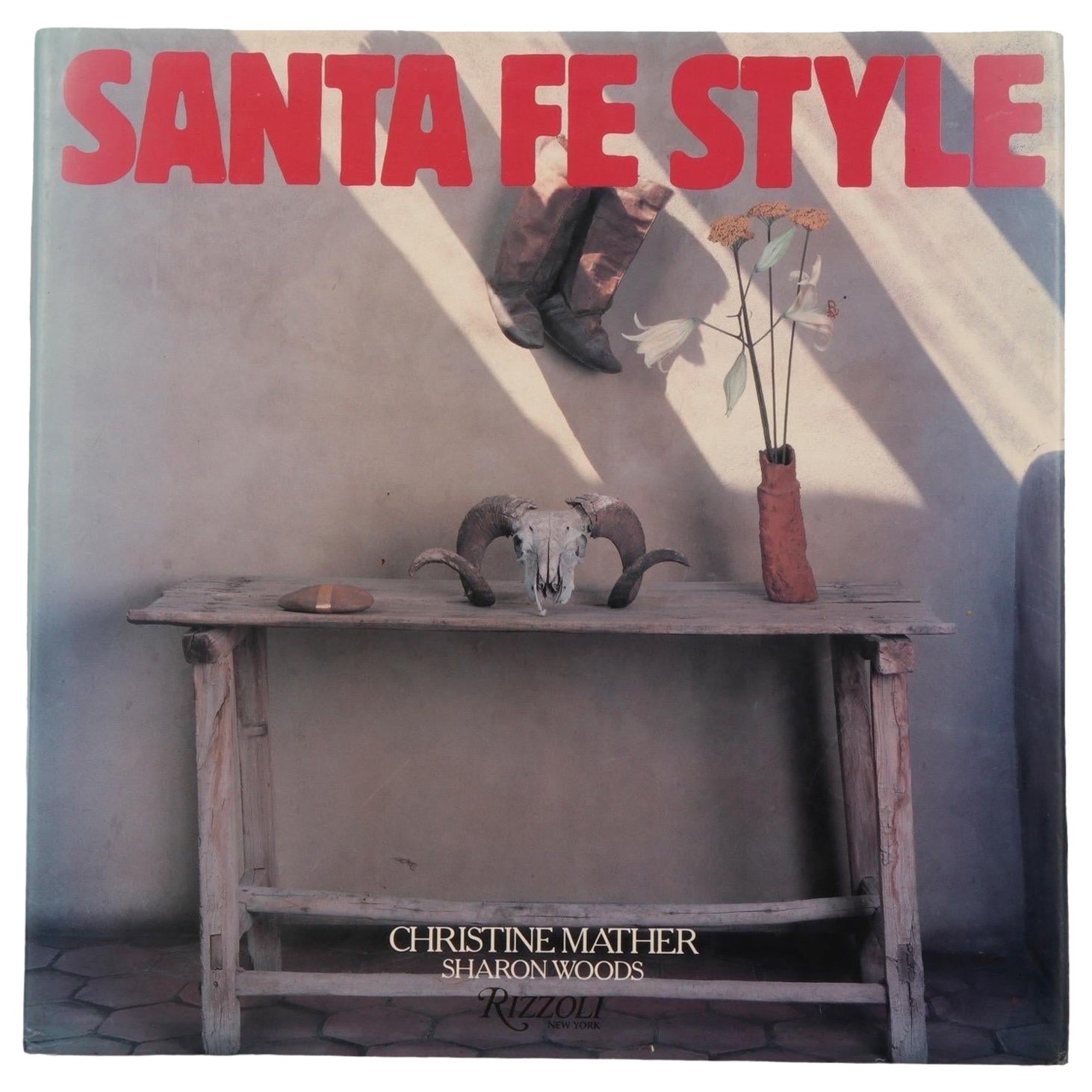 Santa Fe Style by Christine Mather & Sharon Woods