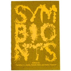 Symbionts: Contemporary Artists and the Biosphere by Caroline Jones 1st