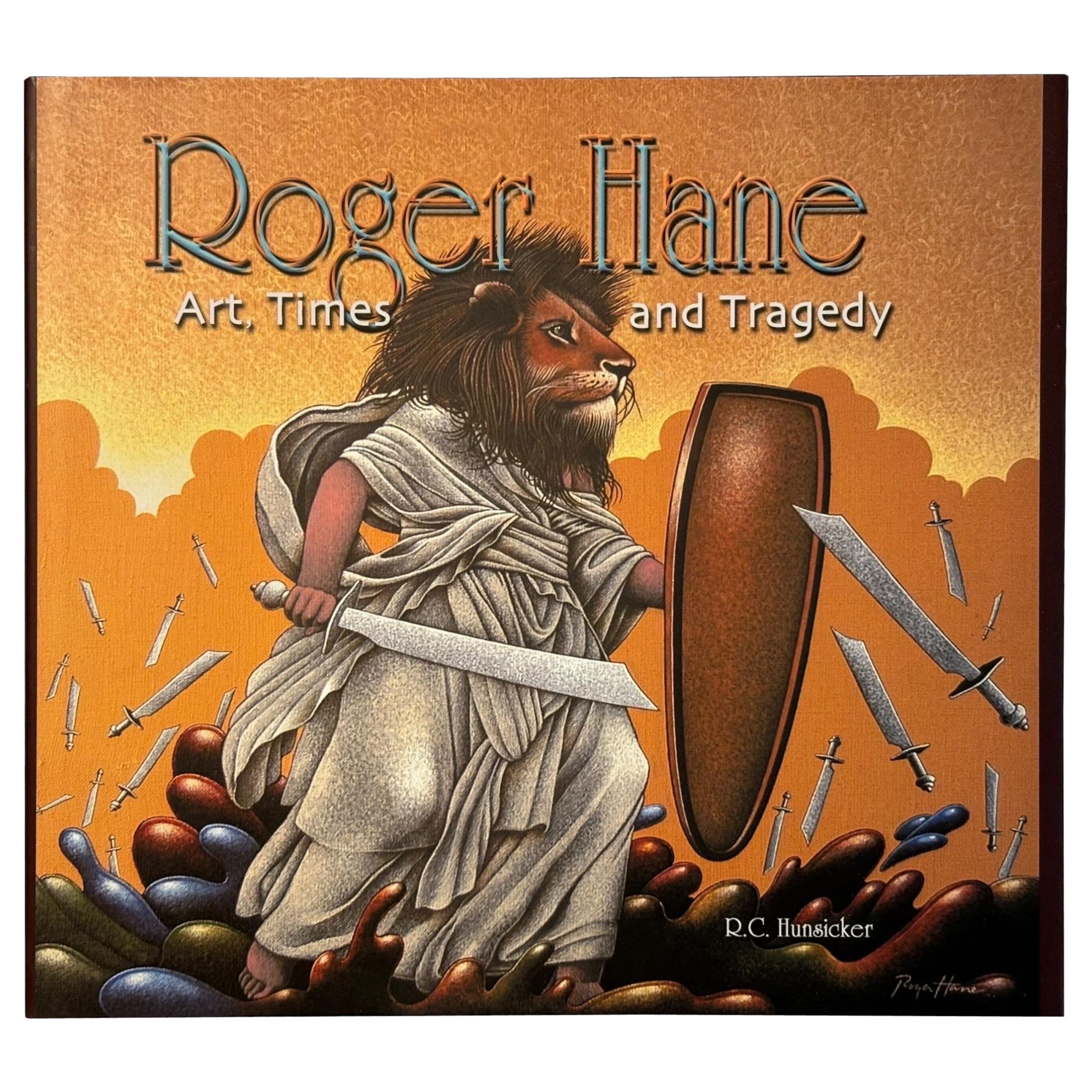 Roger Hane - Art, Times and Tragedy