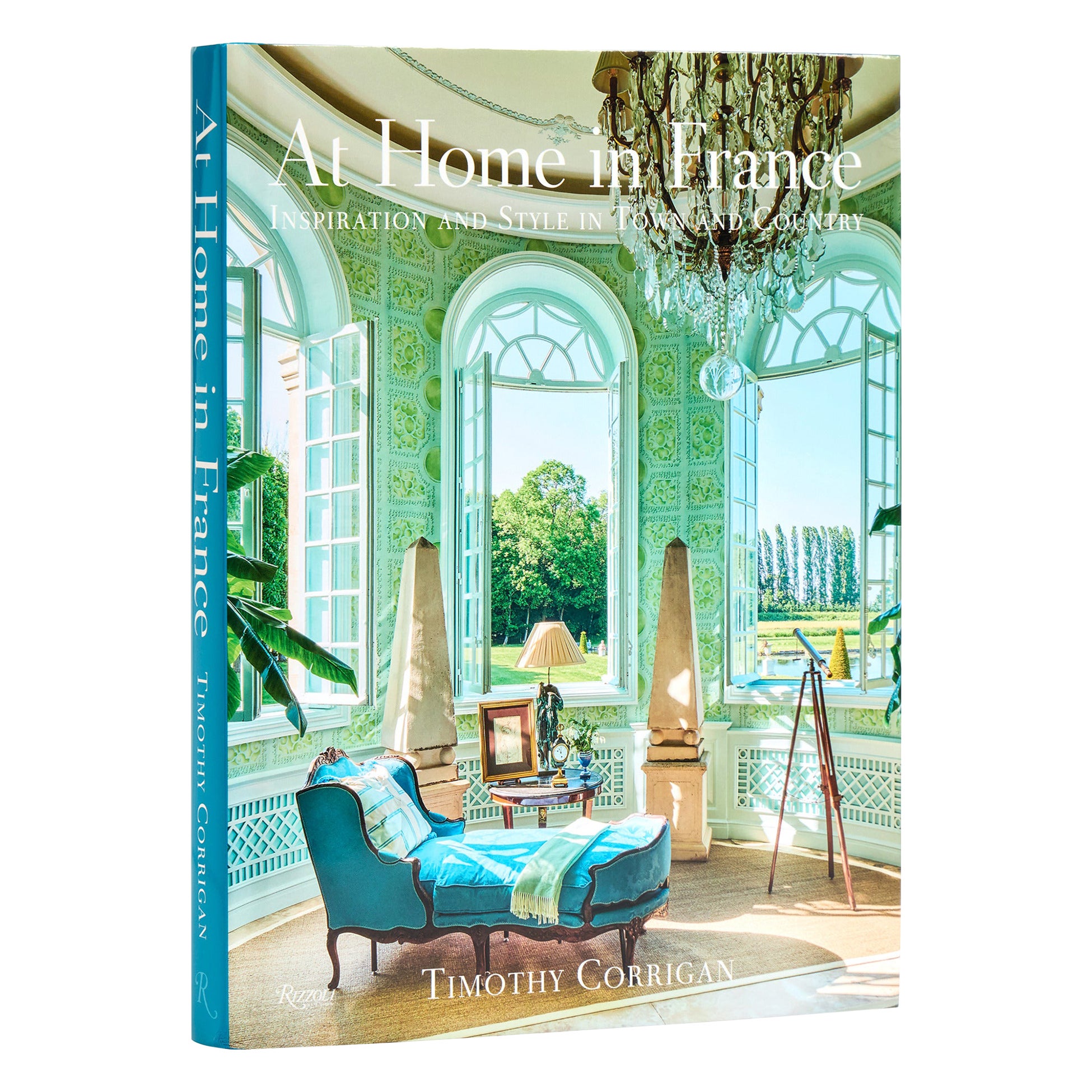 At Home in France: Inspiration and Style in Town and Country