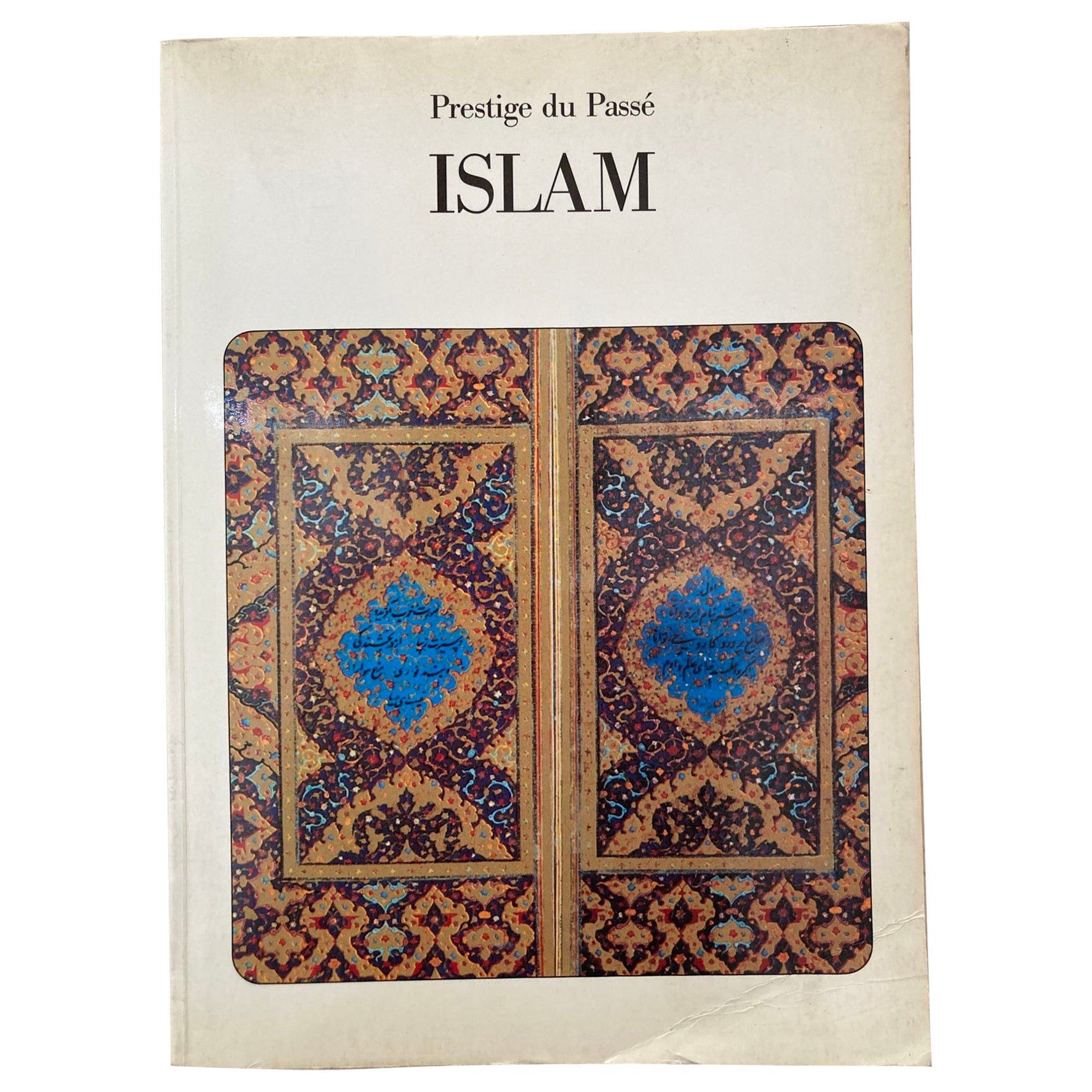 ISLAM Prestige du Passe by Miriam Meier Published by J. LAZARUS, 1987