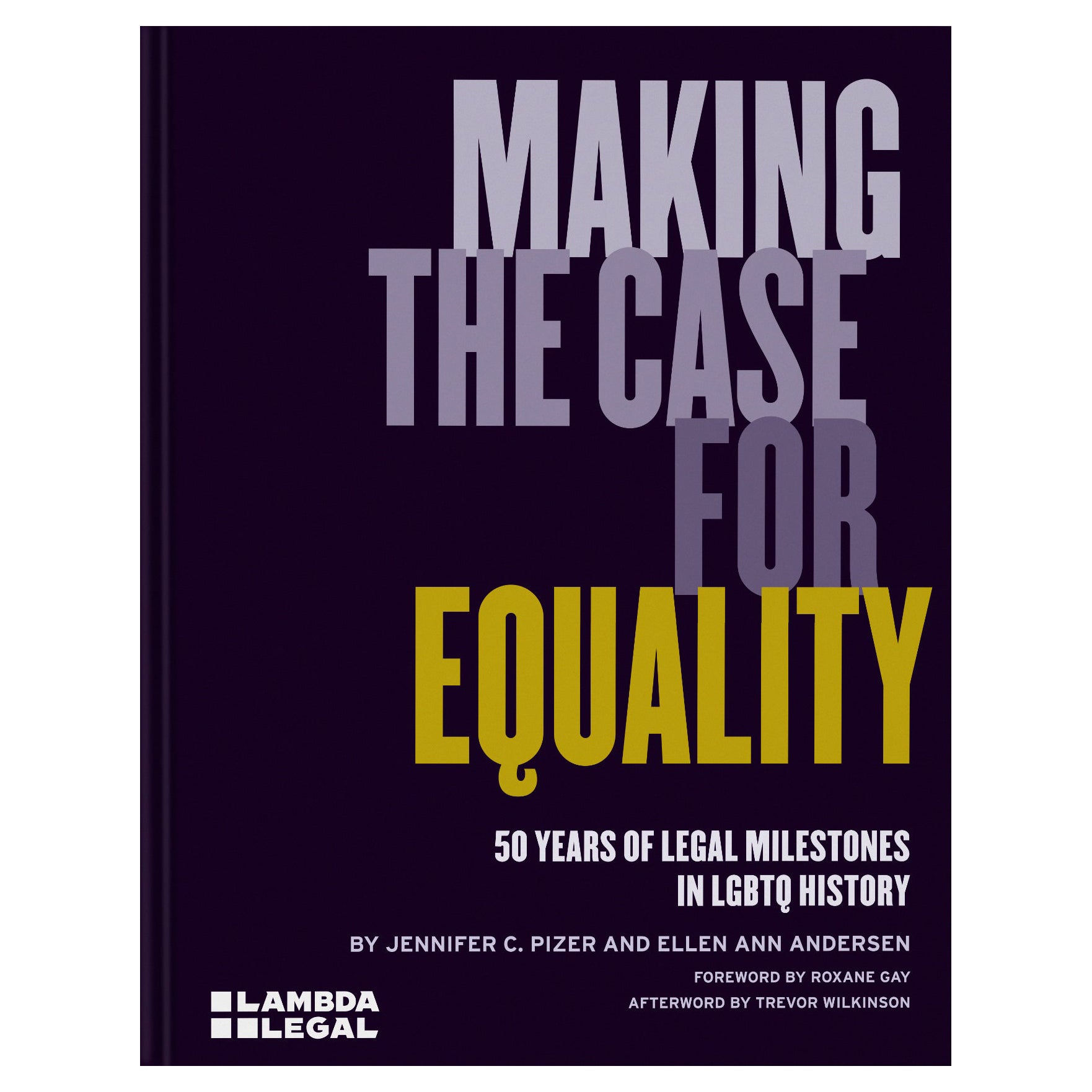 Making the Case for Equality: 50 Years of Legal Milestones in LGBTQ History