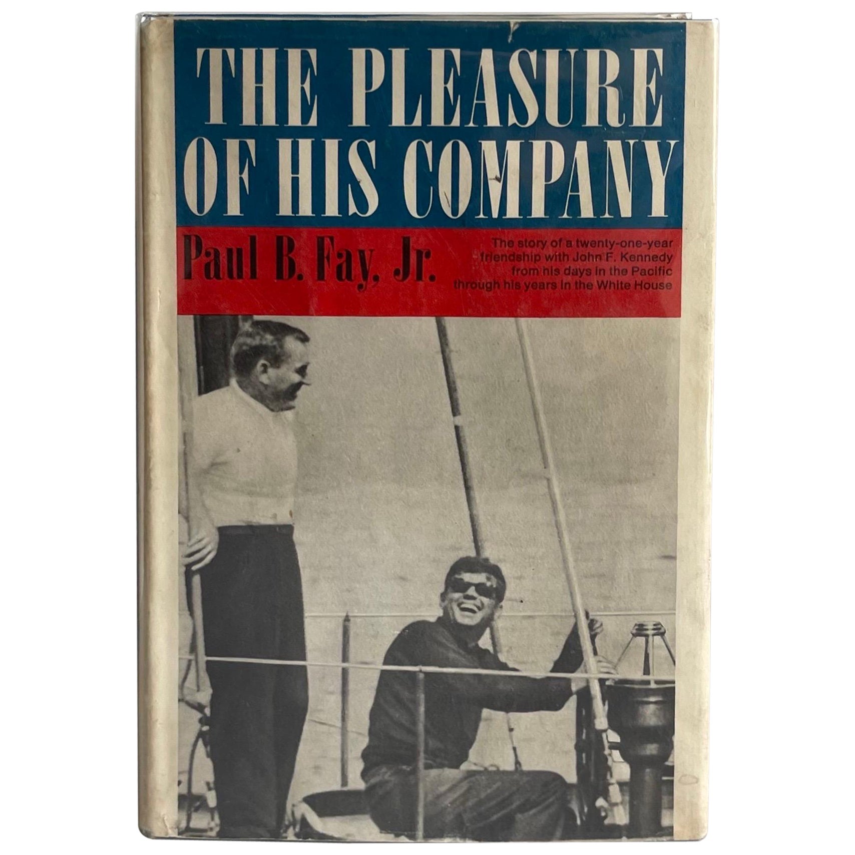 The Pleasure of His Company by Paul B. Fay Jr. Book