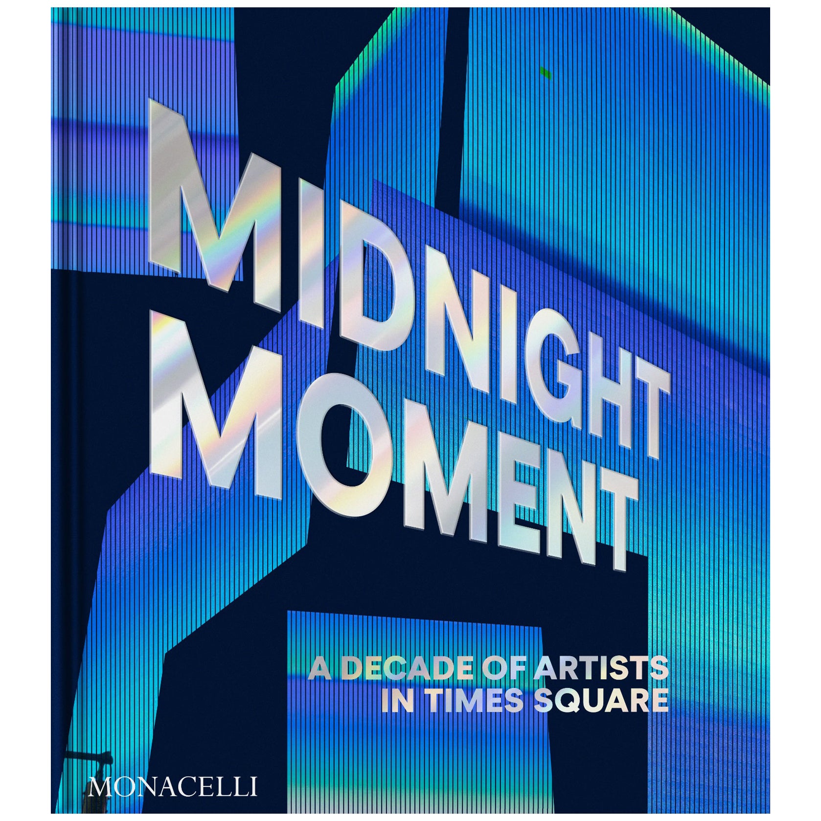 Midnight Moment: A Decade of Artists in Times Square For Sale