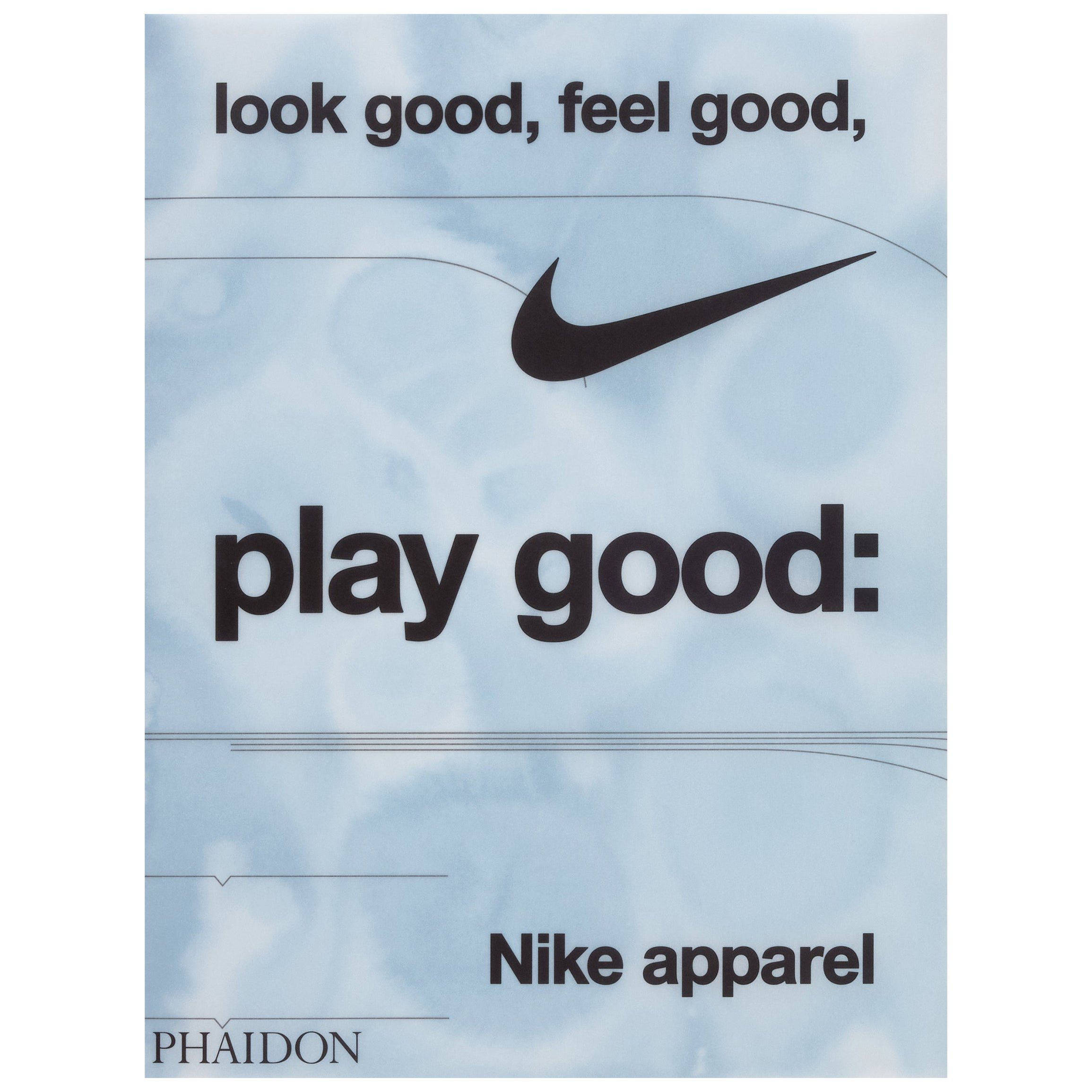 Look Good, Feel Good, Play Good Nike Apparel