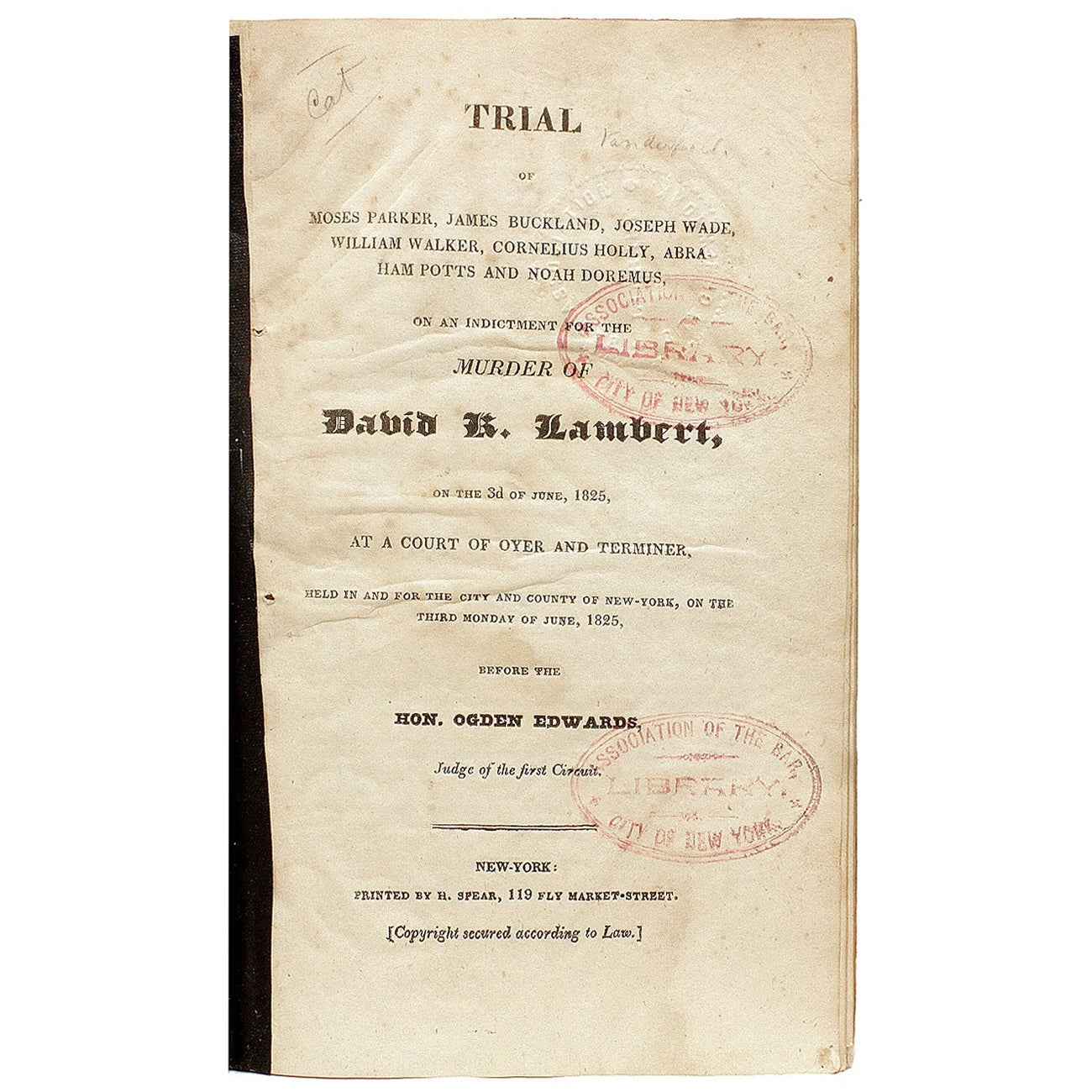 Der Prozess gegen Moses Parker.... wegen des Mordes an David R. Lambert. NY 1825