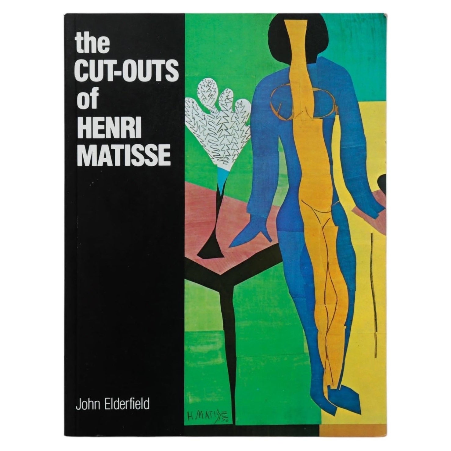 The Cut-Outs of Henri Matisse by John Elderfield