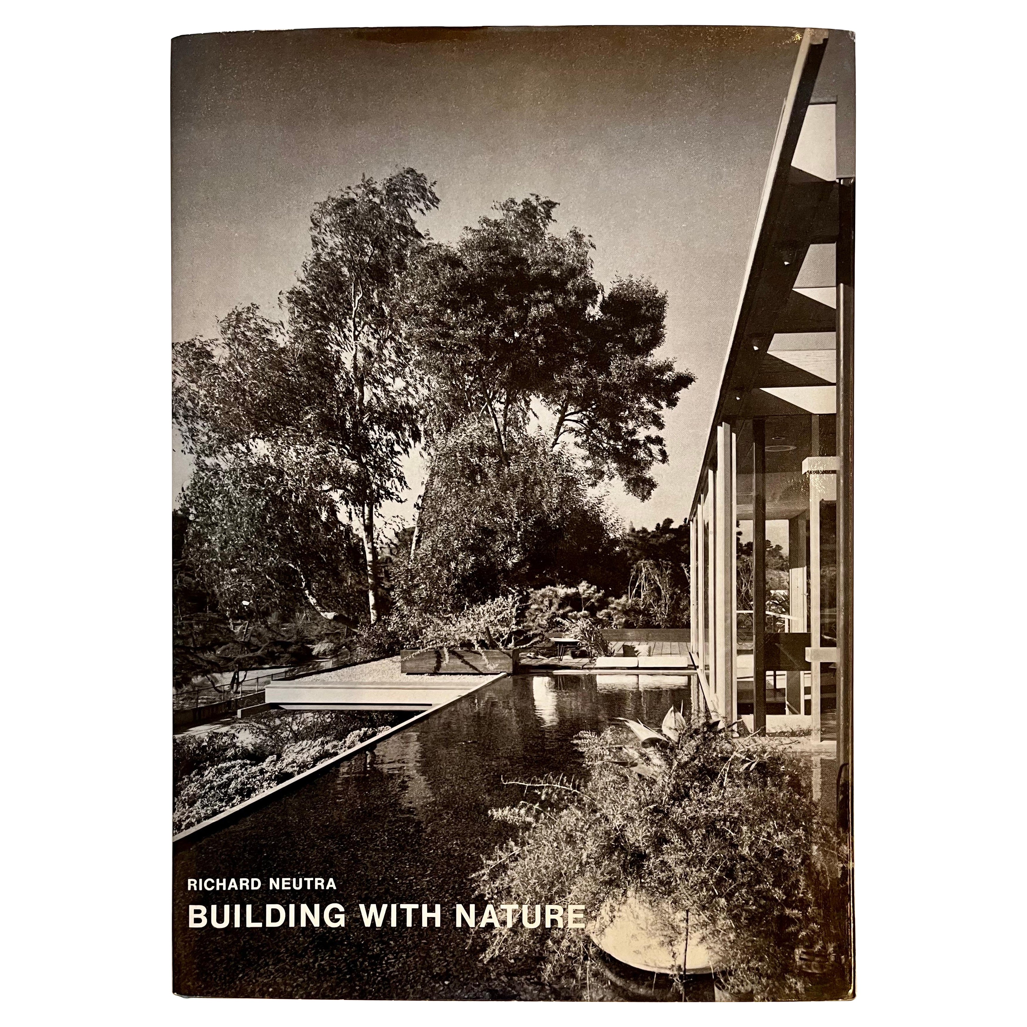 Richard Neutra: Building with Nature, Hard Cover with Dust Jacket, 1971
