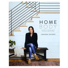 Homebody: A Guide to Creating Spaces You Never Want to Leave by Joanna Gaines