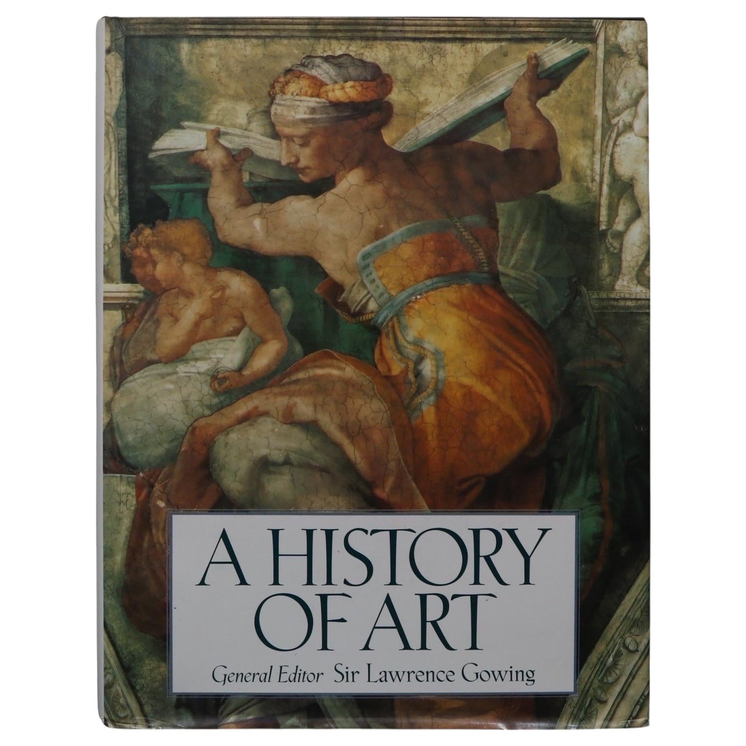 A History of Art by Sir Lawrence Gowing