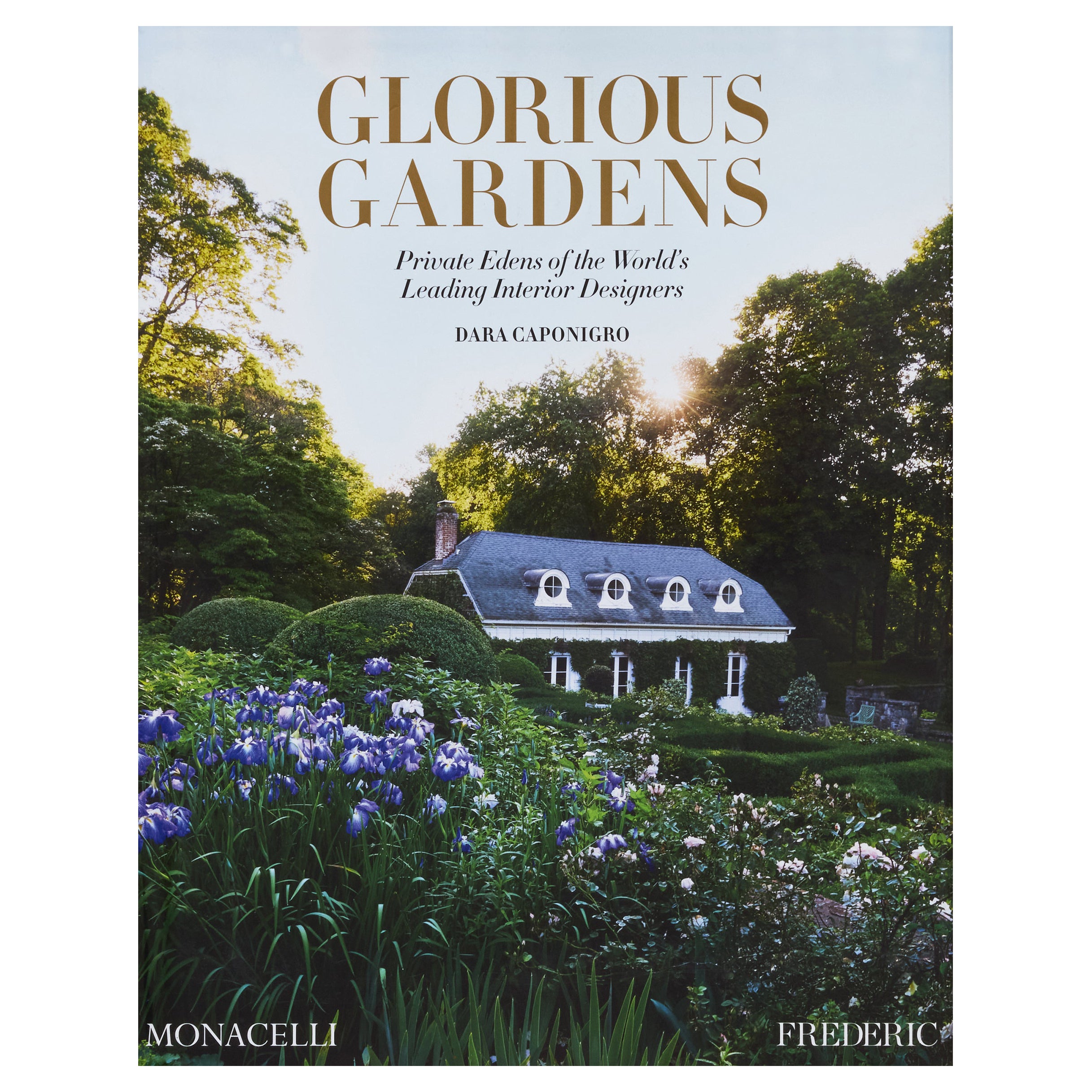 Jardines Gloriosos: Edenes privados de los principales diseñadores de interiores del mundo