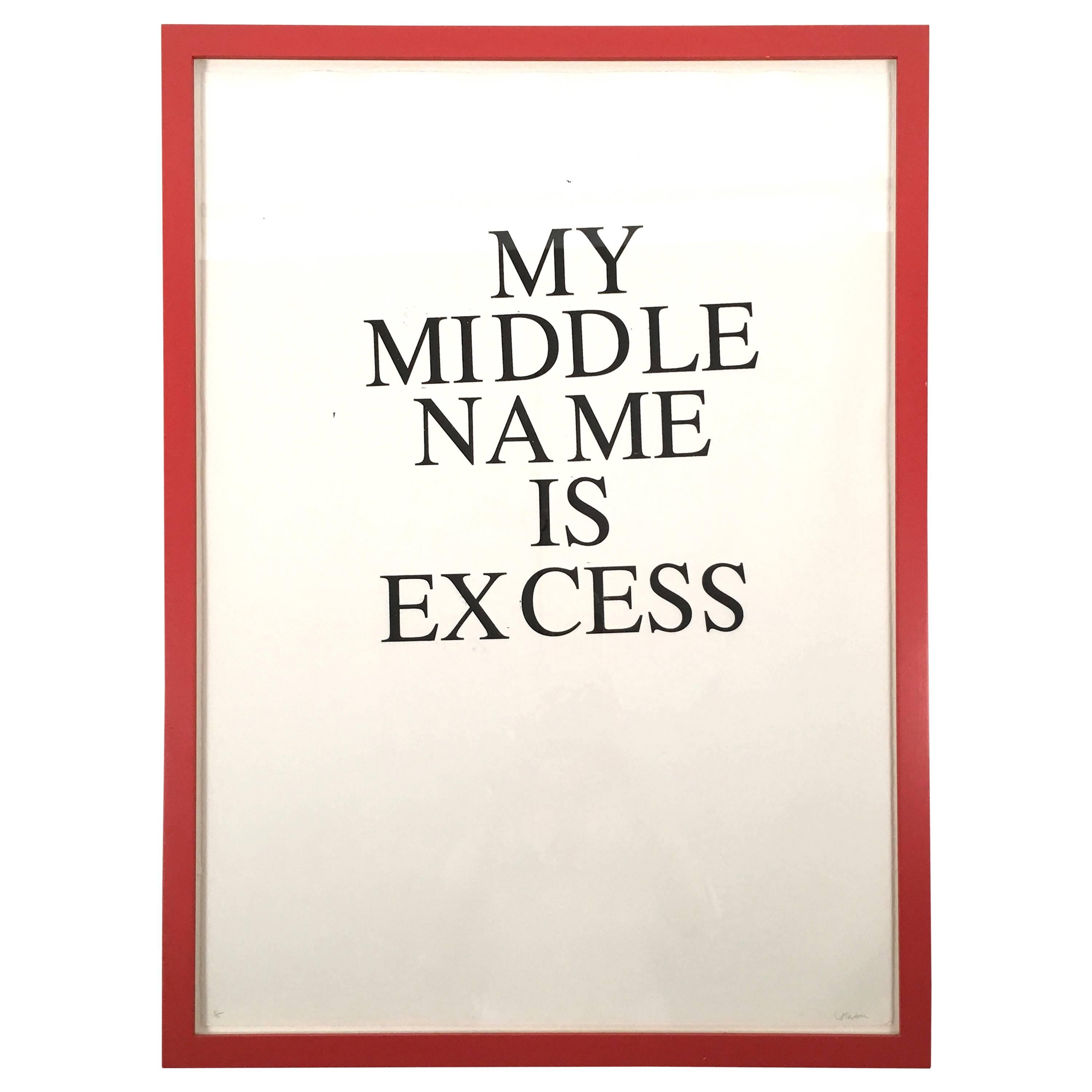  My Middle Name is Excess Print by Artist Jeffrey Teuton