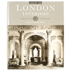 London Interiors, from the Archives of Country Life by John Cornforth, 1st Ed