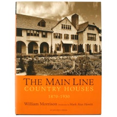 The Main Line Country Houses 1870-1930 by William Morrison, 1st Ed