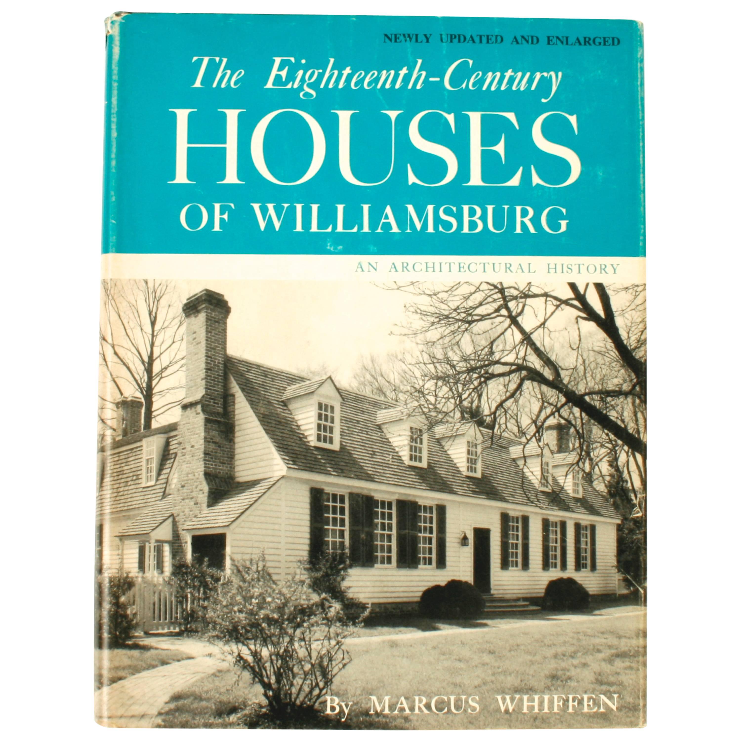 18th Century Houses of Williamsburg by Marcus Whiffen