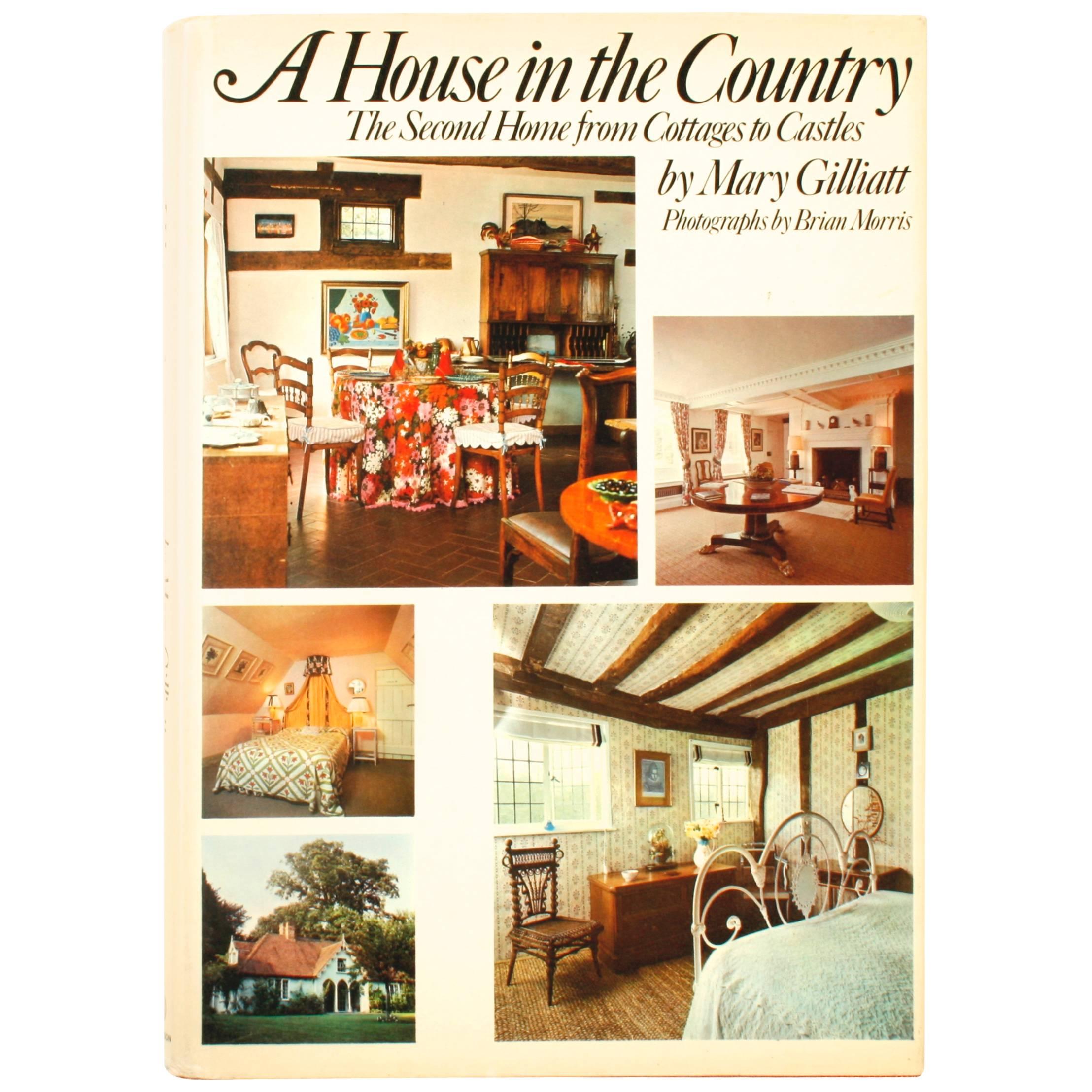 House in the Country by Mary Gilliatt, 1st Edition For Sale