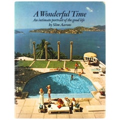 Wonderful Time, An Intimate Portrait of the Good Life by Slim Aarons, 1st Ed