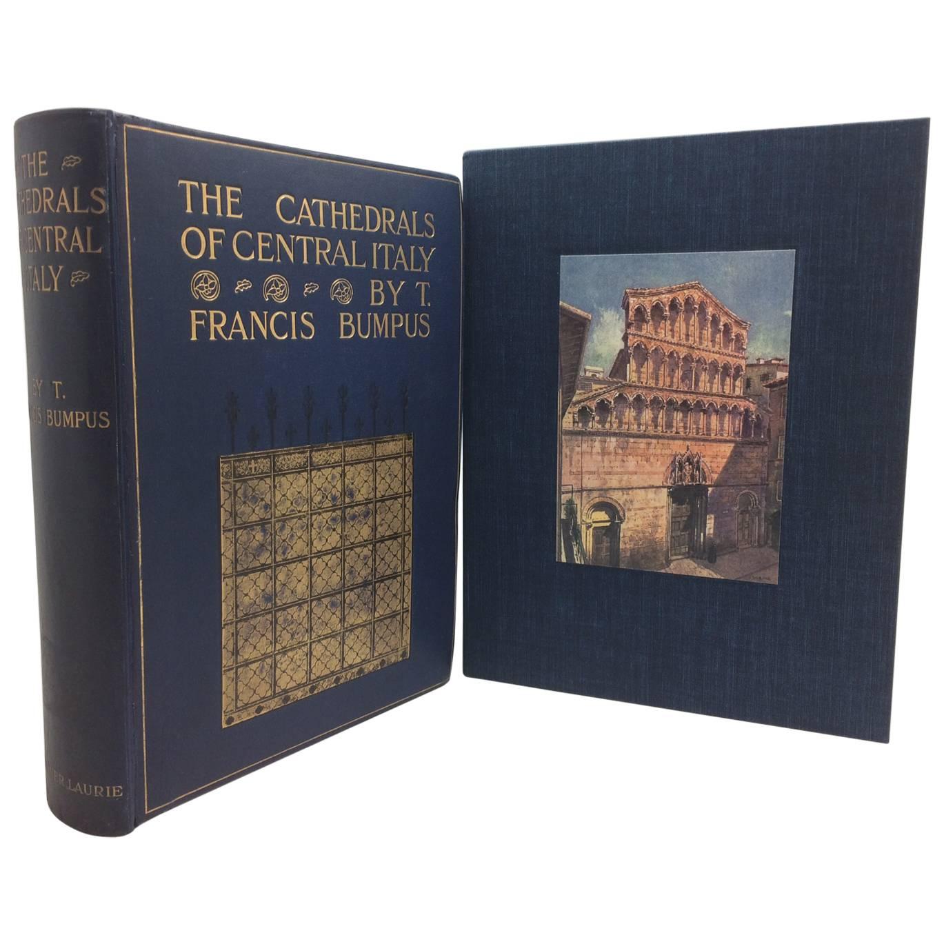 "Cathedrals of Central Italy" by Francis Bumpus, First Edition, circa 1911