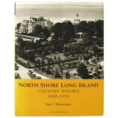 Used North Shore Long Island Country Houses, 1890-1950, 1st Ed by Paul J. Mateyunas