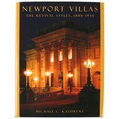 Newport Villas, The Revival Styles, 1885-1935 by Michael C. Kathrens