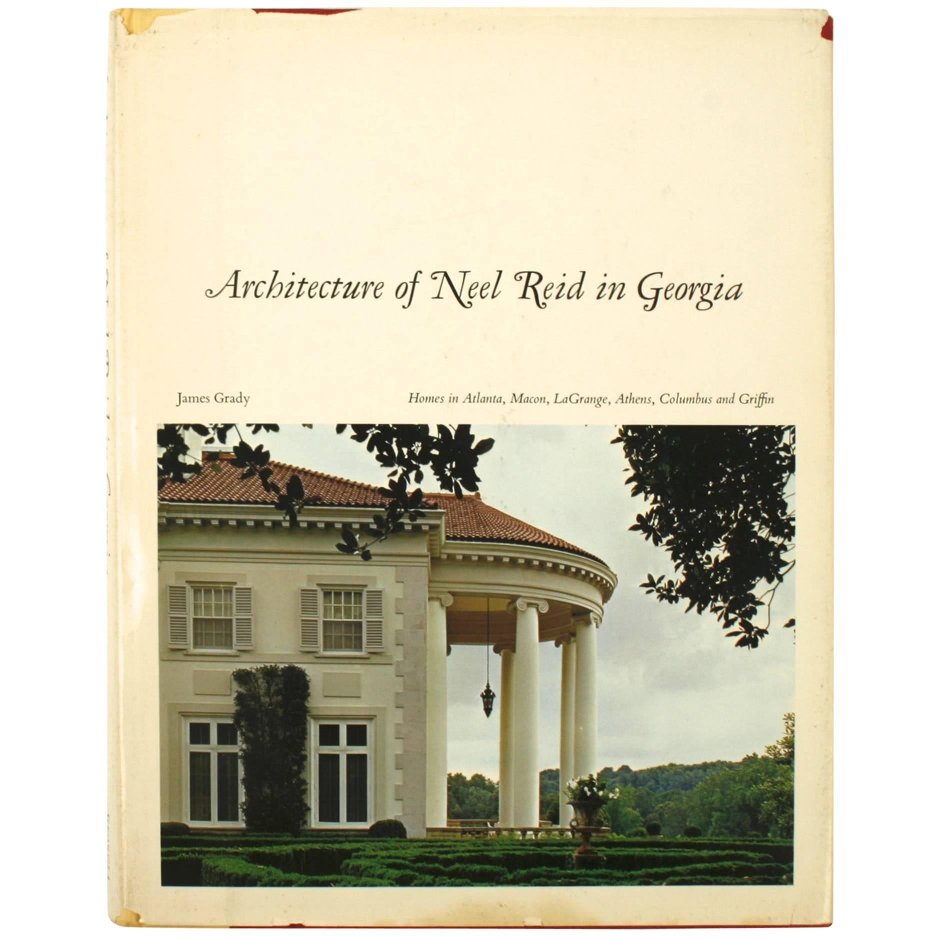 Architecture of Neel Reid in Georgia by James Grady 1st Ed