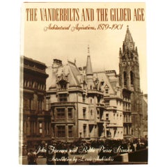 “The Vanderbilts and the Gilded Age: Architectural Aspirations, 1879-1901”, Book