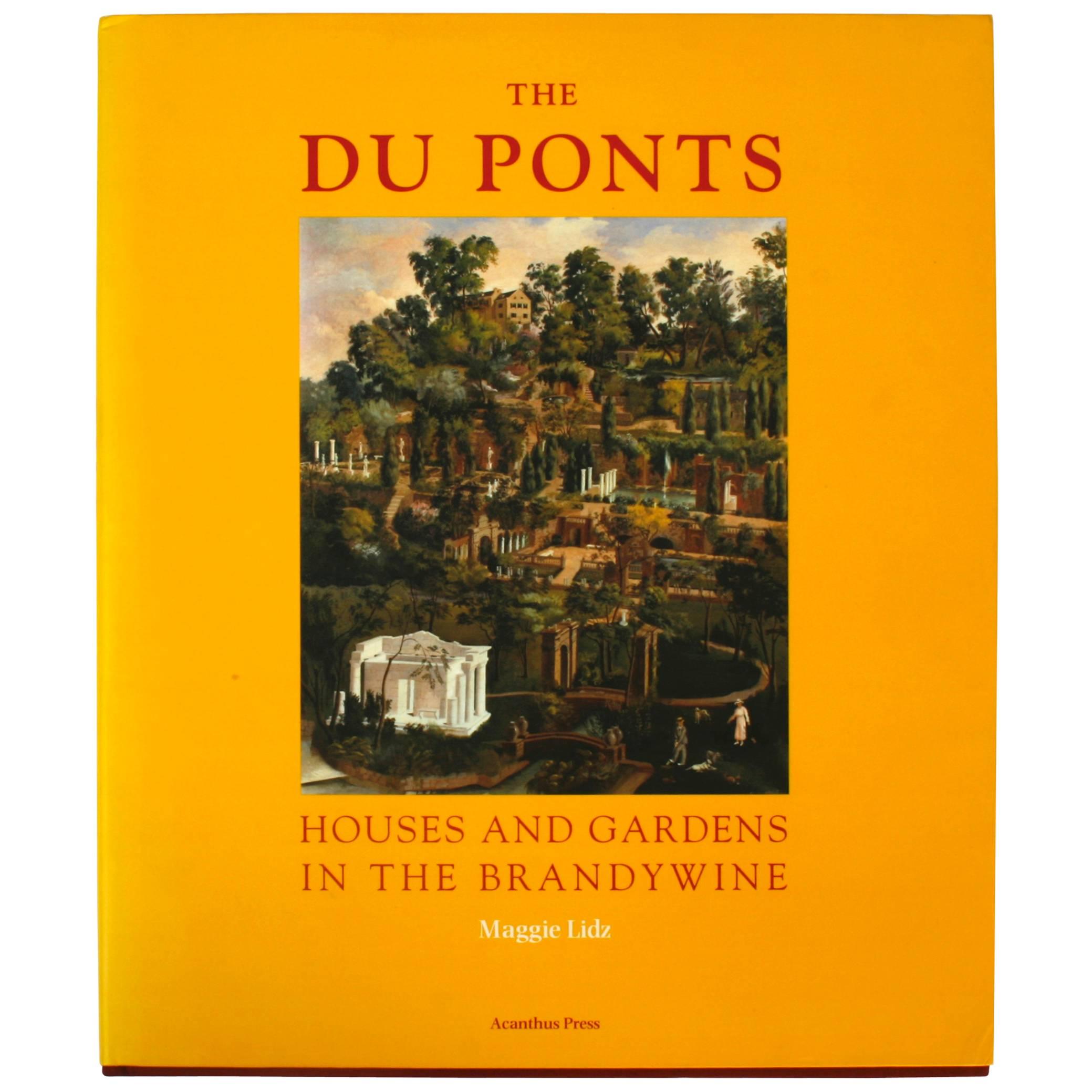 Du Ponts Houses and Gardens in the Brandywine, 1st Ed
