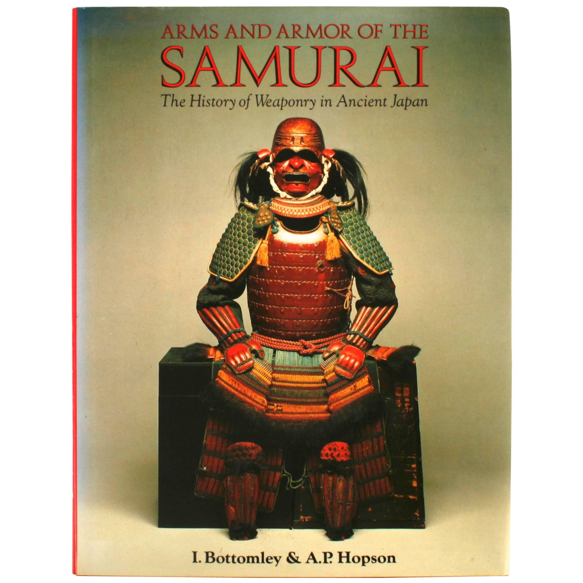 Arms and Armor of the Samurai The History of Weaponry in Ancient Japan, 1st Ed