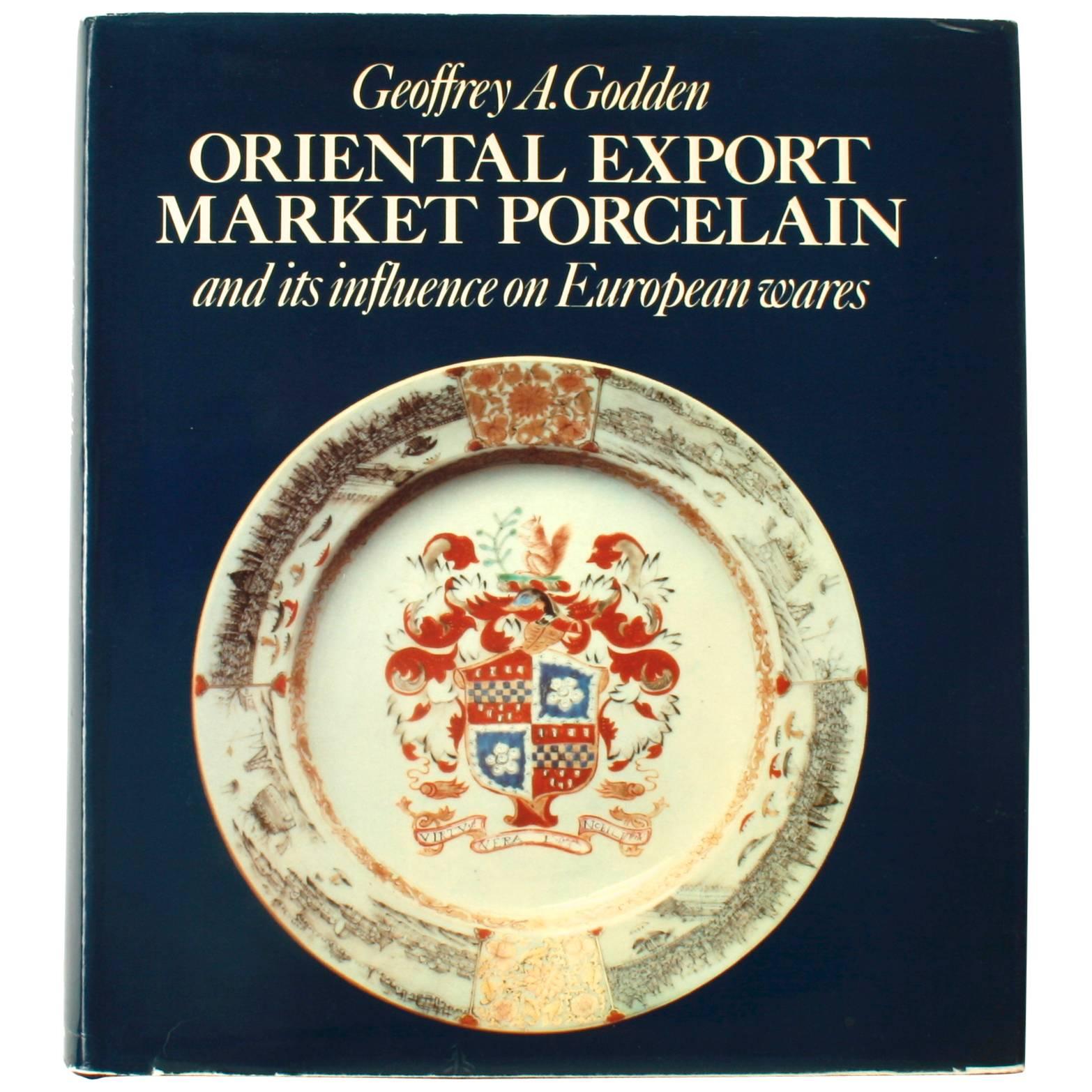 Oriental Export Market Porcelain by Geoffrey A. Godden