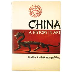 China, A History in Art by Bradley Smith and Wan-go Weng, First Edition