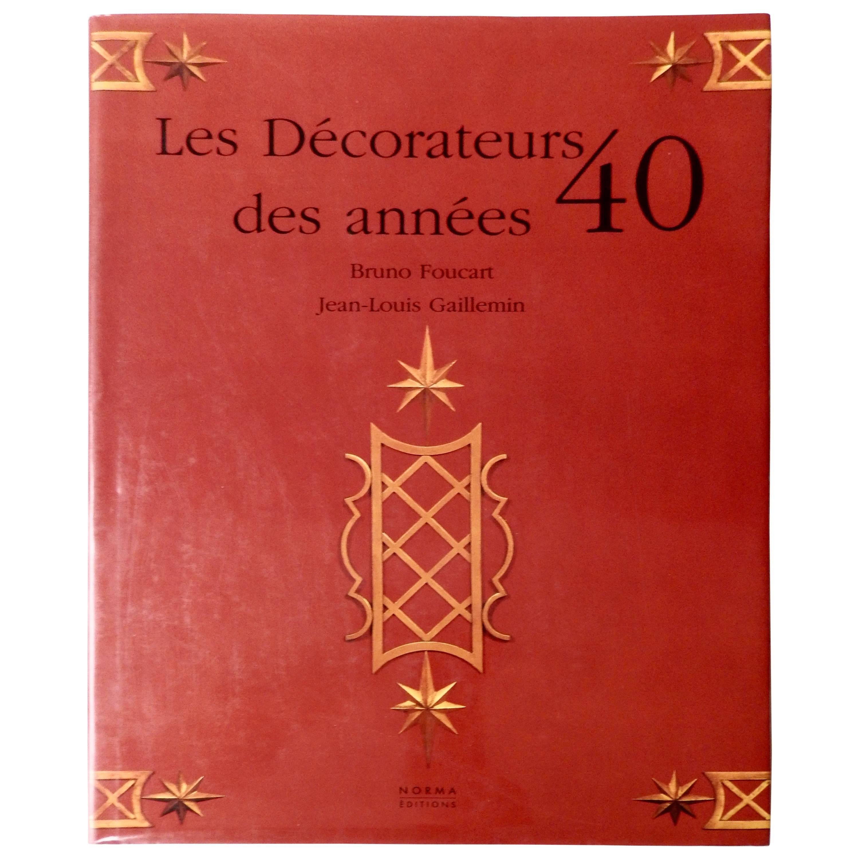 Reference Book on French 1940s Design "Les Decorateurs des Annees 40" For Sale